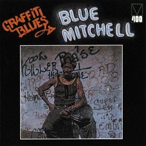 Graffiti Blues / Blue Mitchell