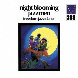 Freedom Jazz Dance / The Night Blooming Jazzmen