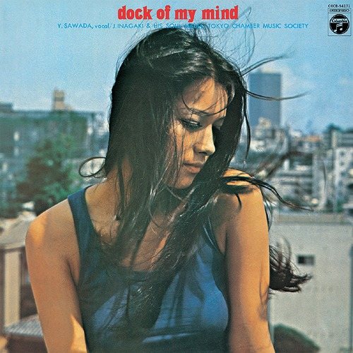 Dock Of My Mind [Cardboard Sleeve (mini LP)] / Yasushi Sawada, Jiro Inagaki & Soul Media