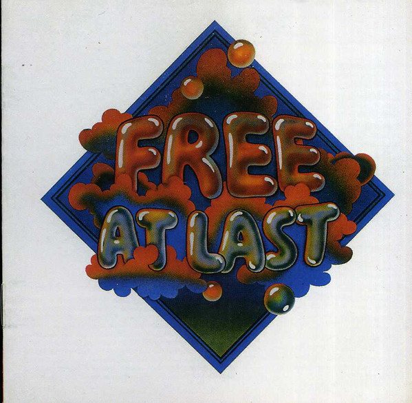 At last. Free at last обложка альбома. Free 1972 free at last. Free "free at last". Free (Band) at last.