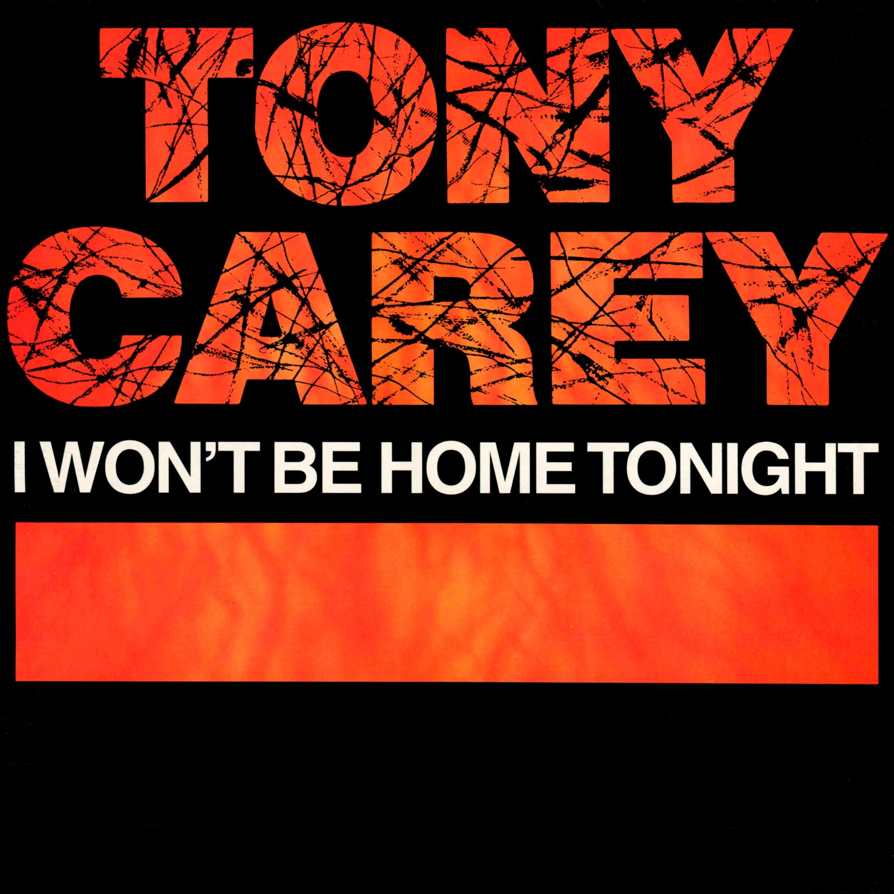 Tonight. Tony Carey i won't be Home Tonight. Tony Carey - 1982 - i won't be Home Tonight. Tony Carey - 1982 - i won't be Home Tonight (Cult records 290-12-001 Germany 1996). I won t be Home Tonight 1982.