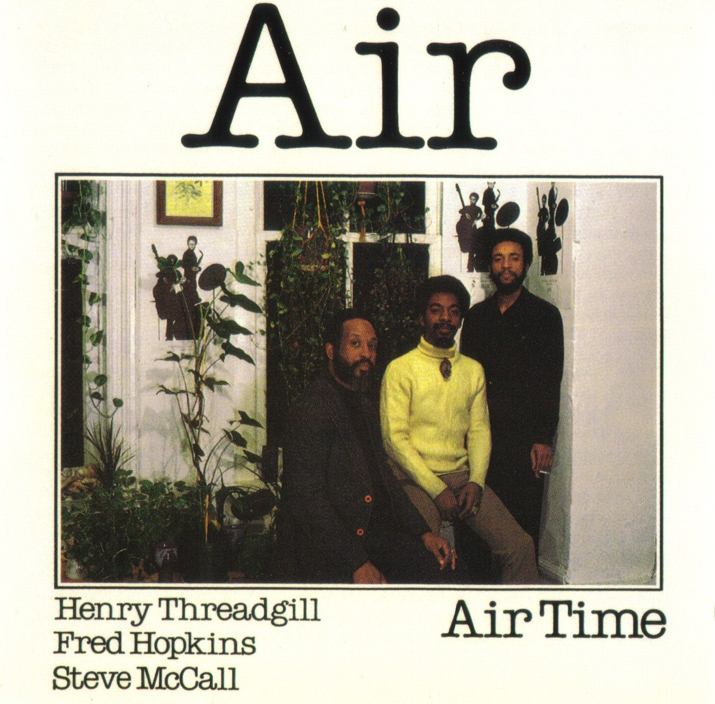 Getting air time. Air (threadgill, hopkins, mccall). air threadgill. air time. henry threadgill new air air show album photo.